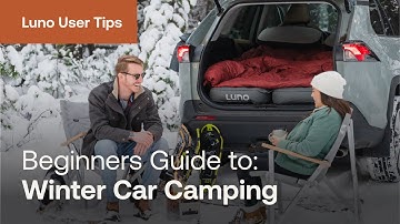 A Beginners Guide to Car Camping in Cold Weather