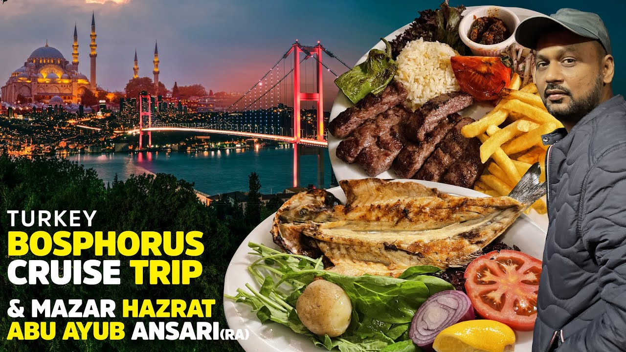 Istanbul Street Food | Bosphorus Cruise & Mazar Hazrat Abu Ayub Ansari | Travel Turkey like a Local | Street Food PK