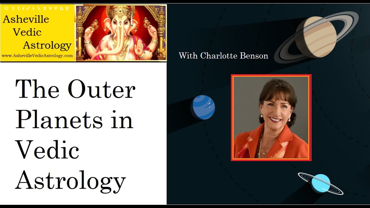 Neptune, Uranus, Pluto in Vedic Astrology with Charlotte Benson Part 1/2