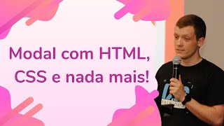 Modal apenas com HTML e CSS, sem Javascript! (apenas 2 linhas de CSS) 🔥🔥