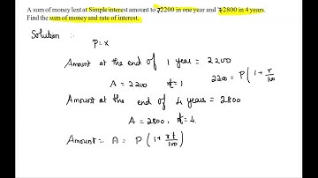 Grade 11 - Applied Mathematics(NCERT). A sum of money lent at Simple interest amount to   2200