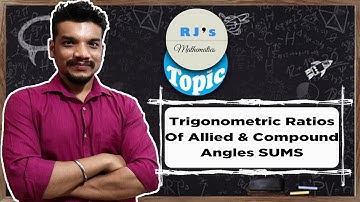 Trigonometric Ratios Of Allied & Compound Angles Sum 1 | RJ