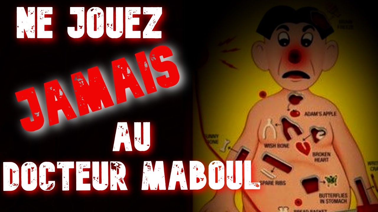 (CREEPYPASTA FR) NE JOUEZ JAMAIS AU DOCTEUR MABOUL
