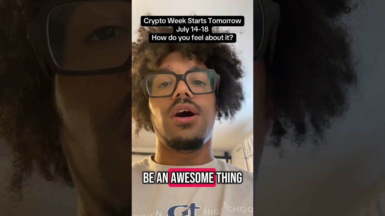 Crypto Week (July 14-18, 2025)! How are you feeling about it?