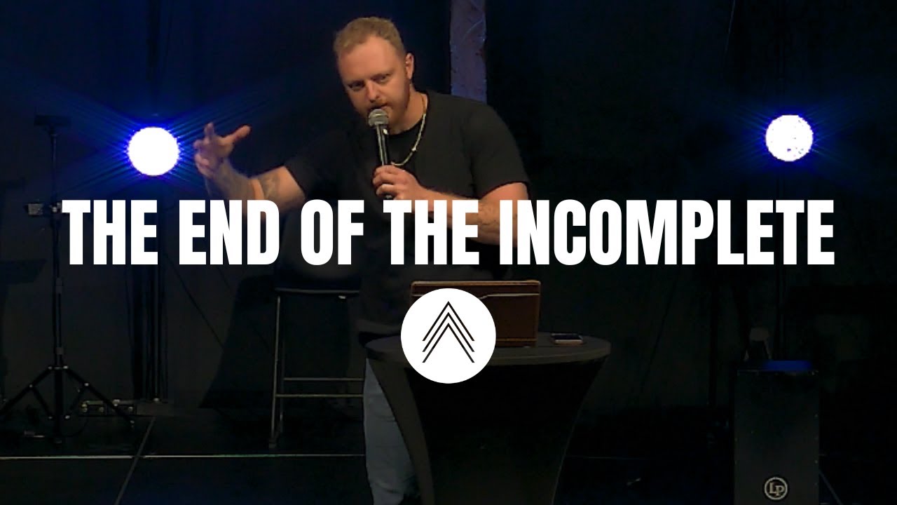 The End of the Incomplete | Pastor Christian Edwards | September 10, 2025