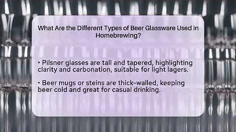 What Are the Different Types of Beer Glassware Used in Homebrewing? | The Pint Guy