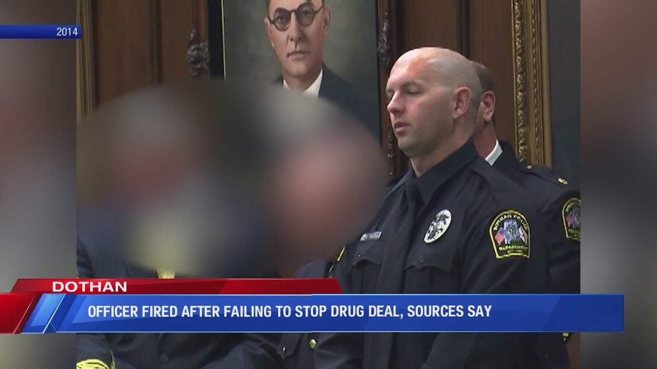 Dothan Police Officer fired after failing to stop drug deal, source ...