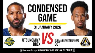 Utsunomiya Brex vs. Gunma Crane Thunders - Condensed Game