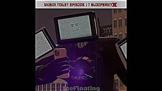 Skibidi toilet episode 17 bloopers#skibiditoilet#viralvideo#trending#tiktok#viral#fypシ#shorts#funny