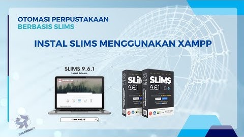 Tutorial Instal SLiMS Menggunakan XAMPP