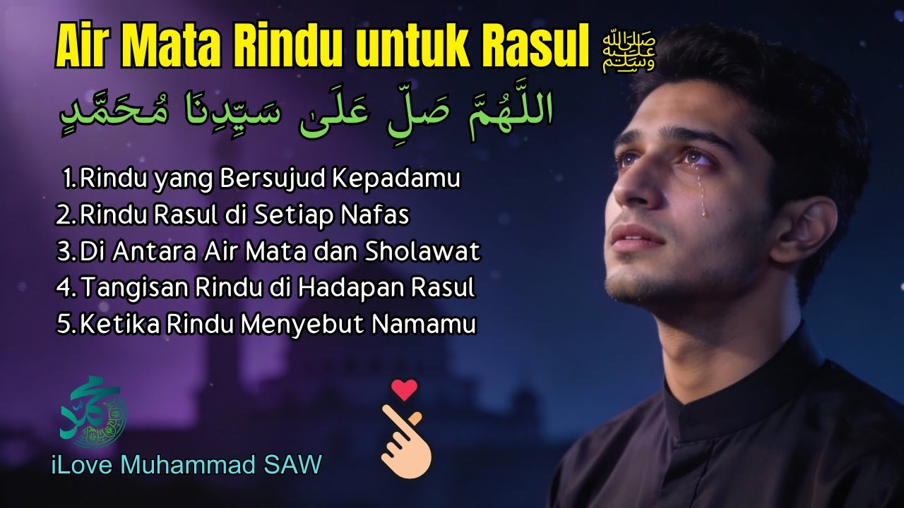 Rindu Rasul di Setiap Nafas | Sholawat Paling Menyentuh Hati, Air Mata & Cinta Nabi