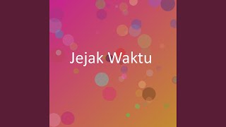 Download lagu Jejak Waktu