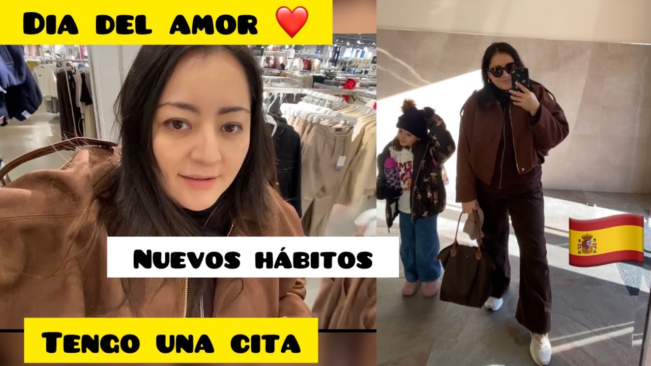 NUEVOS HÁBITOS 🇪🇸 TENGO UNA CITA 📅 DIA DEL AMOR ❤️ 