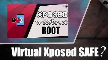Security issue of virtual xposed- an application to install xposed modules without root.