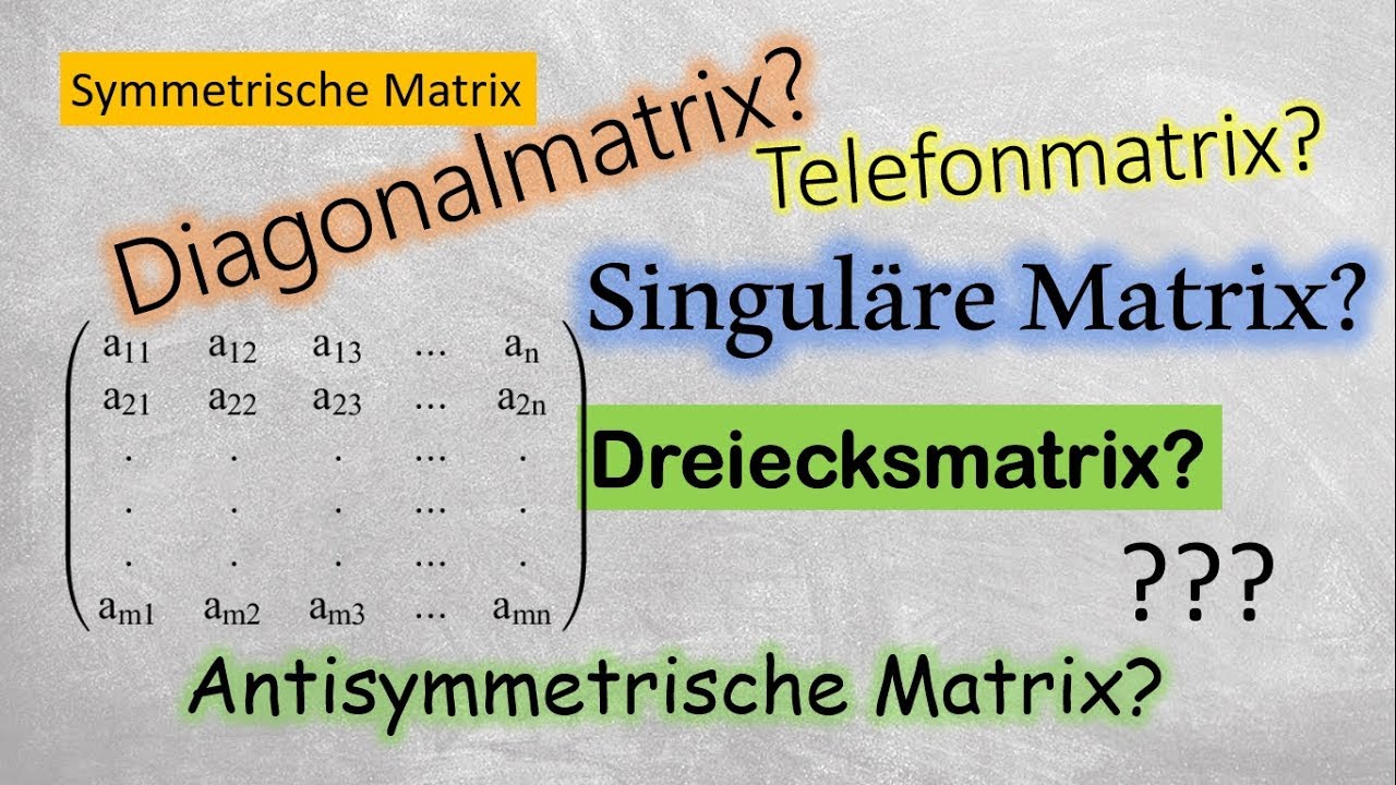 Wann Ist Eine Matrix Regulär Welche Arten/Typen von Matrizen gibt es? - YouTube