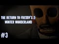 ЭТО ОЧЕНЬ ЖУТКИЙ АНИМАТРОНИК ФРЕНК ВО ФНАФ ! The Return To Freddy's 2 Winter Wonderland #3