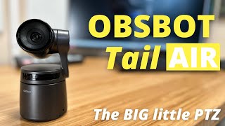 Full Review: OBSBot Tail Air  PTZ 4K Streaming Camera with AI Auto Tracking and NDI