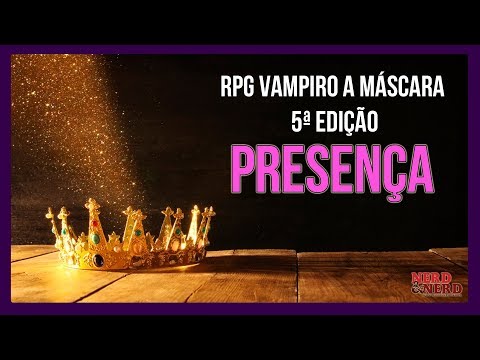 Presença - RPG Vampiro: A Máscara 5ª edição/V5