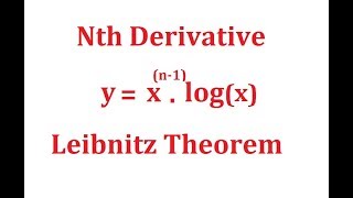 Nth Derivative Of x^n 1 log(x)! Leibnitz Theorem ! B Sc, Engg. Math