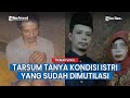 Tarsum Jalani Pemeriksaan Kejiwaan, Sempat Tanyakan Kondisi Istri yang Ia Mutilasi