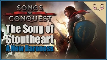 Songs of Conquest – The First Song: The Song of Stoutheart – A New Baroness