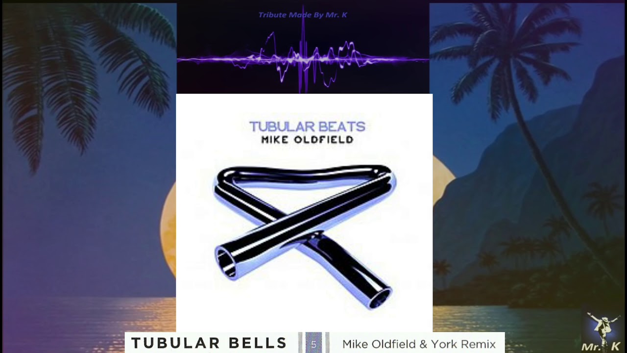 Tubular Beats - Mike Oldfield & York Remix (HQ Sound)