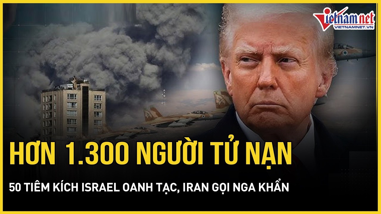 Quá lớn: Hơn 1.300 người đã tử nạn, 50 tiêm kích Israel ồ ạt oanh tạc, TT Iran nối máy khẩn tới Nga