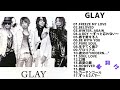 歌詞付 GLAYメドレーMIX グレイ 名曲 BEST DJ MIX
