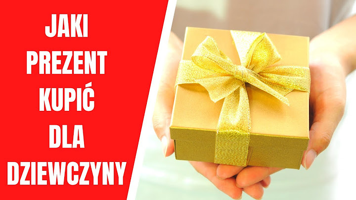 Jaki prezent kupić dla swojej dziewczyny? 10 pomysłów na prezent dla niej!