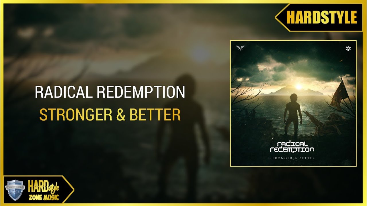 Radical Redemption - Stronger & Better (Original Mix)