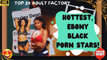 Hottest Ebony, Black Porn stars 2023! Black Love Actresses Bio Data! Top 20 Comparison Video 4K!