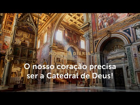 Homilia Diária | Que nossa alma seja a Catedral de Deus (Festa da Dedicação da Basílica de Latrão)