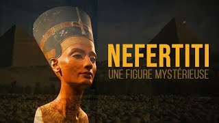 Les Mystères du Buste de Néfertiti