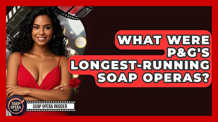What Were P&G's Longest-running Soap Operas? - Soap Opera Insider