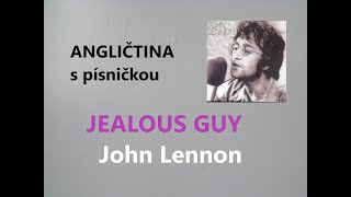 Angličtina pro mírně pokročilé s písničkou JEALOUS GUY od Johna Lennona - minulý čas průběhový