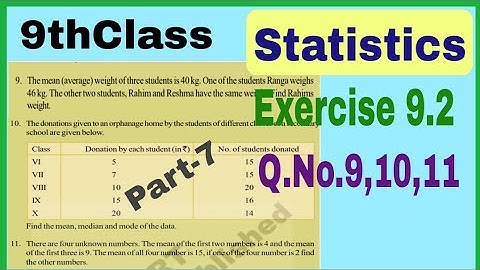 9thClass, Statistics, Exercise 9.2, Q.No.9, 10, 11 @mathsworldmakessmartintelugu