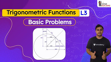 Trigonometric Functions L3 | Basic Problems | Mathemagicians | Abhinav Jha