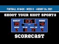 Football is Back- Week 0 | Shoot Your Shot Scorecast - August 26, 2021