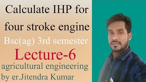 to calculate engine horse power (IHP and BHP)