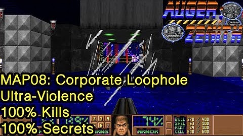 DBP37: AUGER;ZENITH - MAP08: Corporate Loophole (UV | 100% Kills | 100% Secrets)