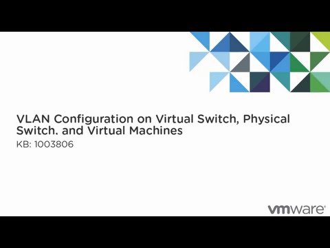 KB 1003806 VLAN configuration on virtual switches, physical switches, and virtual machines