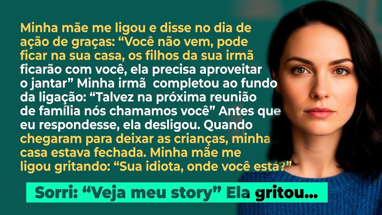 Minha mãe ligou; 'Você não vem ao jantar, vai ficar com os filhos da sua irmã' Então postei uma foto
