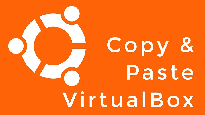 How to Enable Copy and Paste in a VirtualBox Running Ubuntu Linux