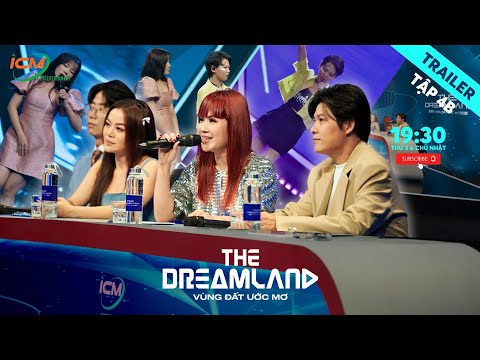 THE DREAMLAND - Vùng Đất Ước Mơ - Trailer 2 - TẬP 4 | Sàn Đấu Âm Nhạc Của Những Chiến Binh Máu Lửa