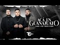 Aca En Guanajuato - Marca MP (Video Letra)