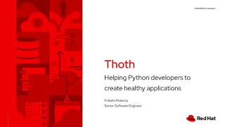 Celebrity Red Hat Open House - Thoth: helping Python developers to create healthy applications Wealth