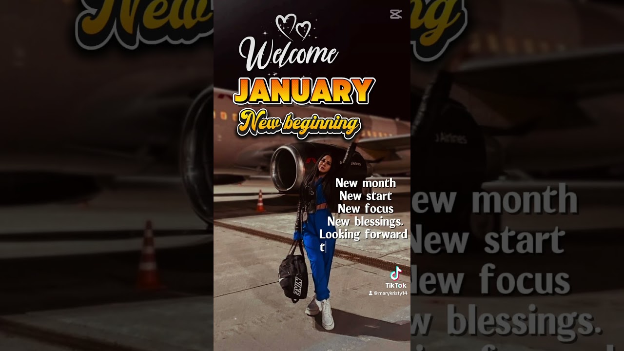 Welcome JANUARYNew beginning, New month, New start, New focus, New blessings.
