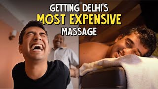 Is Delhi’s Most Expensive Massage Worth It? | Ok Tested