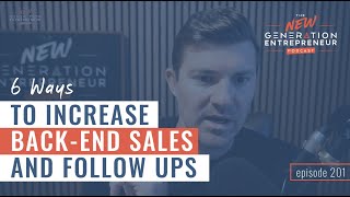 6 Ways To Increase Back-End Sales and Follow-Ups || Episode 201 by Brandon Lucero 125 views 5 months ago 27 minutes
