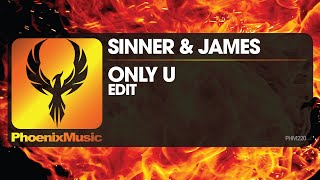 Sinner & James - Only U | Phoenix Music